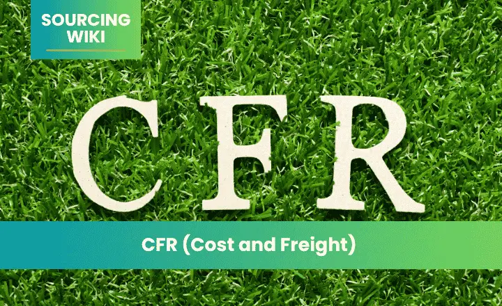 CFR (Cost and Freight)